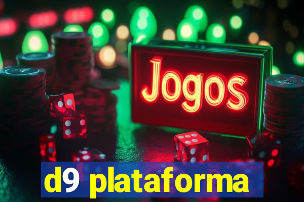 d9 plataforma